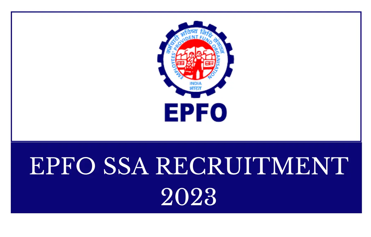 EPFO Recruitment 2023- Employees' Provident Fund Organisation(EPFO)